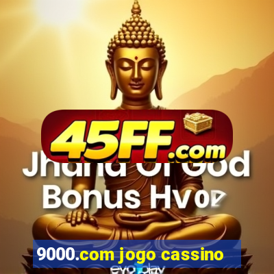 9000.com jogo cassino